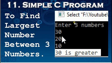 11simple C Program To Find Largest Number Among Three Numbers Youtube