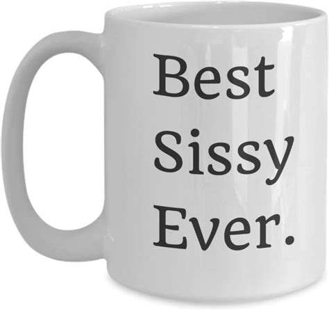 Best Sissy Ever Mug Fun Cool Gag Coiffee Mug For Any