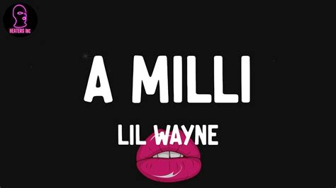 Lil Wayne A Milli Lyrics Youtube