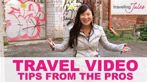 travel videos tips from top travel vloggers youtube