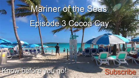 Mariner Of The Seas Episode 3 Cococay Youtube