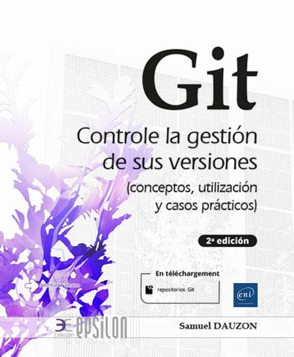 Git Git y la gestión de versiones