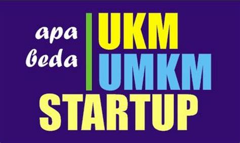 Apa Itu Ukm Ini Kriteria Dan Bedanya Dengan Umkm Media Joss