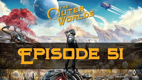 Lets Play The Outer Worlds Episode 51 Phaeton Youtube