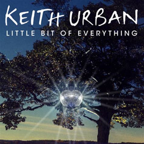 Keith Urban ‘little Bit Of Everything Song Review