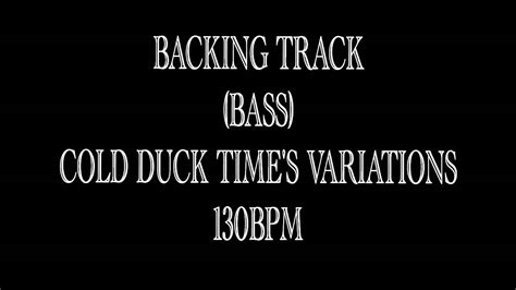 Backing Track Pour Basse Cold Duck Times Variations 130bpm Youtube