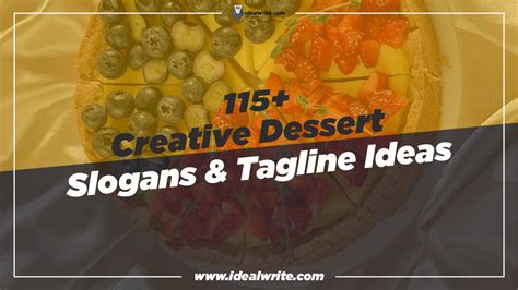 115 Attractive Dessert Slogans And Taglines Ideas Idealwrite