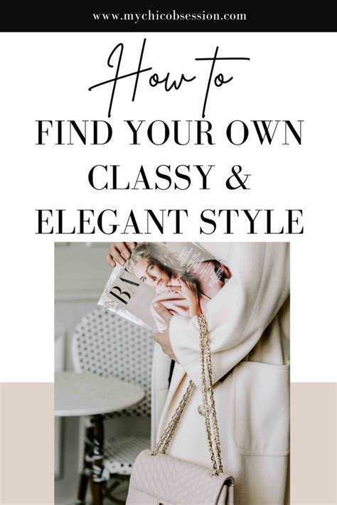 How To Find Your Own Classy And Elegant Style My Chic Obsession