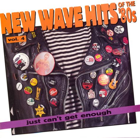 Various Just Cant Get Enough New Wave Hits Of The 80s Vol 4