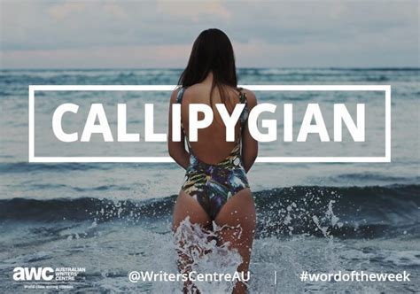 Word Of The Week Callipygian Australian Writers Centre Blog