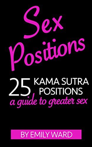 Sex Sex Positions 25 Kama Sutra Positions For A Greater Sex Life A
