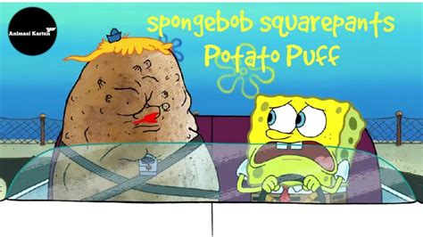 Spongebob Squarepants Episode Potato Puff Youtube