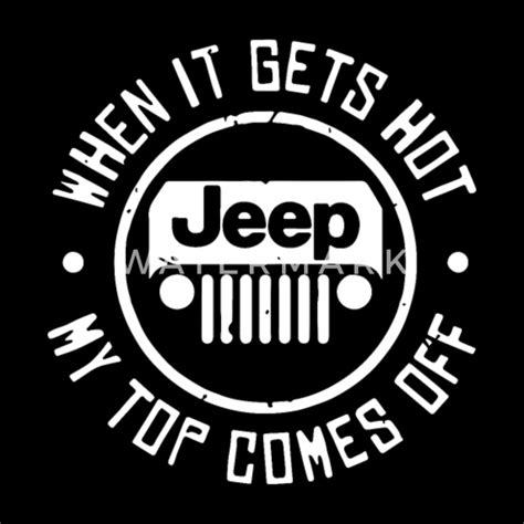 When It Gets Hot Jeep My Top Comes Off Jeep Women S T Shirt Spreadshirt