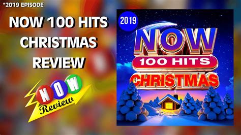 Now 100 Hits Christmas 2019 The Now Review Youtube