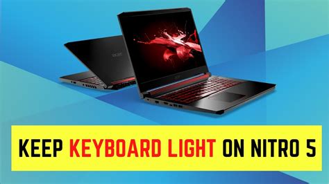 Acer Nitro 5 How To Keep Keyboard Light On Youtube