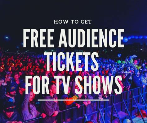 How To Get Free Audience Tickets For Tv Shows