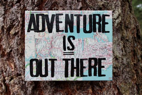 Whether it's an extreme sport, a new hobby, getting out to. Up Movie Quotes On Adventure. QuotesGram