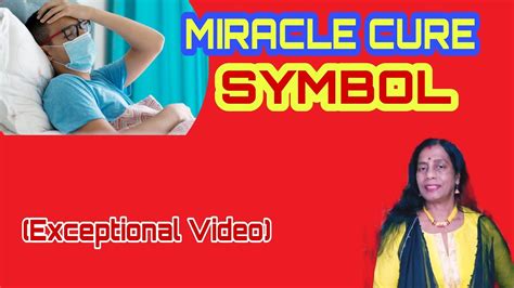 Miracle Cure Symbolstop Sickness Youtube