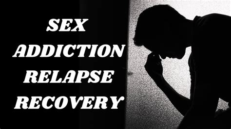 Sex Addiction Follow These 3 Rules If You Have A Relapse Or Slip In Your Sex Addiction