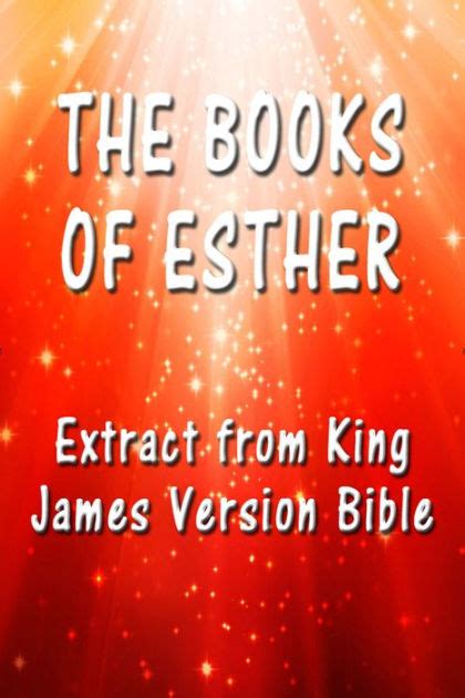 The Book Of Esther Extract From King James Version Bible By King James