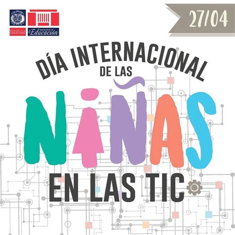 Día Internacional De Las Niñas En Las Tic 2017 Centro Educativo