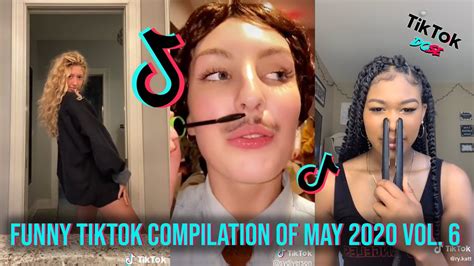 Funny Tiktok Compilation Of May 2020 Vol 6 Youtube