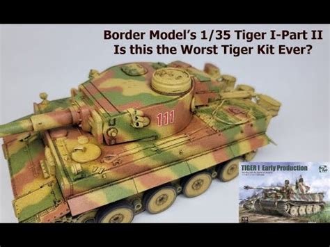 1 35 Border Tiger I Battle Of Kursk Camo YouTube