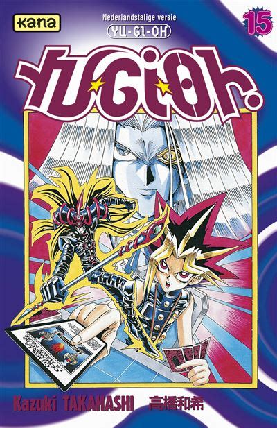 Yu Gi Oh Tome 15 Yu Gi Oh Deel 15 Kazuki Takahashi Broché Achat Livre Fnac