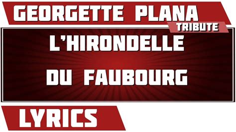 Paroles L'Hirondelle Du Faubourg - Georgette Plana tribute - YouTube