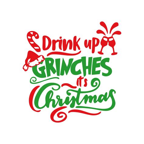 Drink Up Grinches Its Christmas Svg 2021 Christmas Svg Etsy