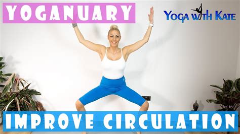 Yoganuary Day Yoga For Circulation Improve Circulation Cold