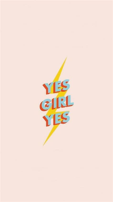 Yass Girl Wallpaper Quotes Phone Backgrounds Wallpaper Tumblr