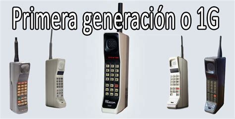 Telefonía Móvil 1g O De Primera Generación
