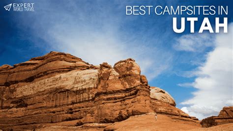 Best Campsites In Utah ⋆ Expert World Travel