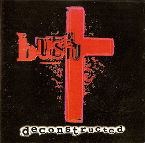 Bush Deconstructed 1997 Cd Discogs