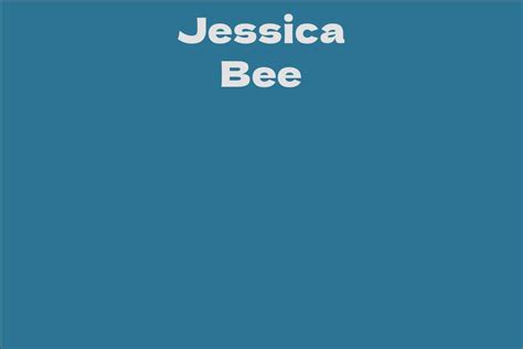 Jessica Bee Facts Bio Career Net Worth Aidwiki