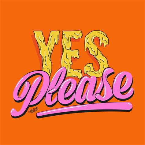 The Words Yes Please Are Painted In Pink And Yellow On An Orange