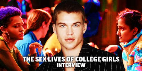 The Sex Lives Of College Girls Mitchell Slaggert On Being Season 2s New Guy