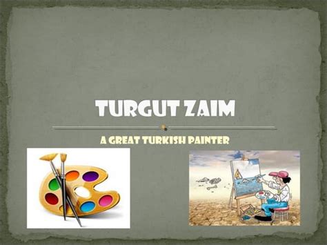 Turgut Zaim Biography Ppt
