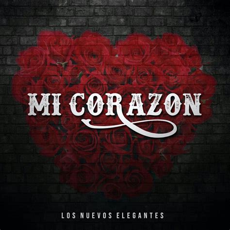 Mi Corazon Los Nuevos Elegantes Mp3 Buy Full Tracklist
