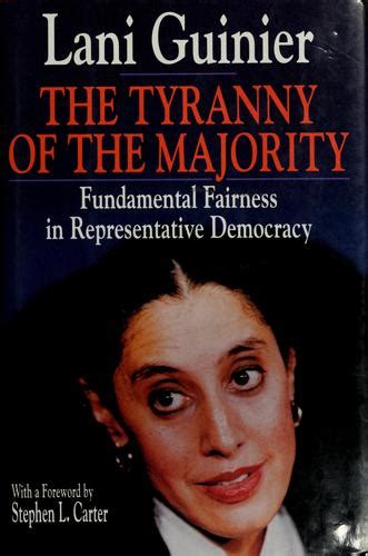 💌 Lani Guinier The Tyranny Of The Majority Tyranny Of The Majority