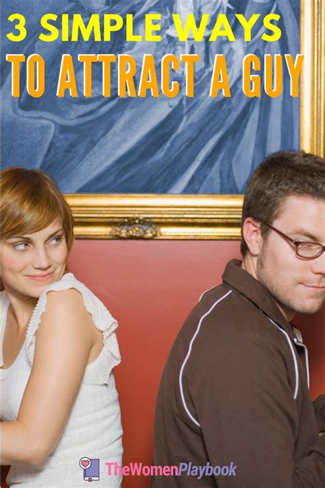 3 Simple Ways To Attract A Guy In 2020 Dating Tips For Women Man