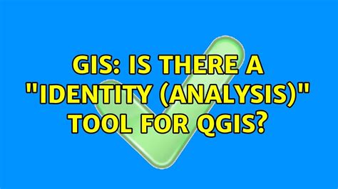 Gis Is There A Identity Analysis Tool For Qgis Solutions
