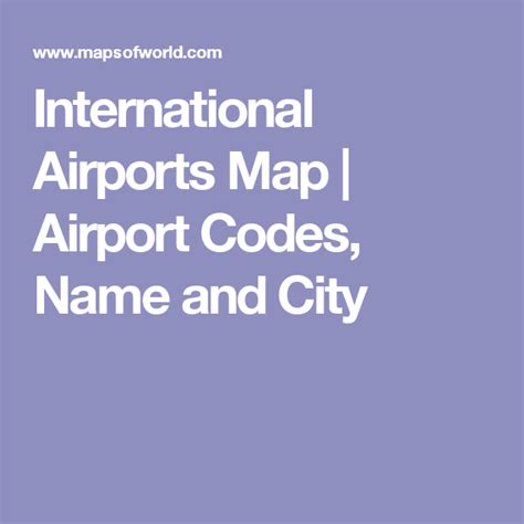This airline and location code search engine provides an official source for codes assigned by iata. International Airports Map | Airport Codes, Name and City ...