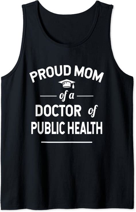 Proud Mom Of A Doctor Of Public Health 2021 Graduate Tank Top Amazon