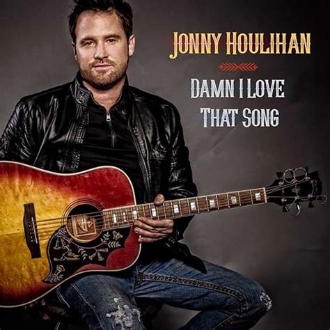 Damn I Love That Song By Jonny Houlihan On Amazon Music Amazon Com