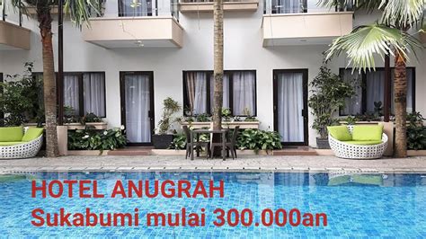 Review Hotel Termurah Terbagus Di Sukabumihotel Anugrah Sukabumi