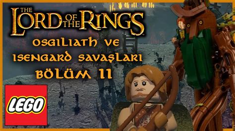 Osgiliath Ve Isengard SavaŞlari Lego Lord Of The Rings 11 Youtube