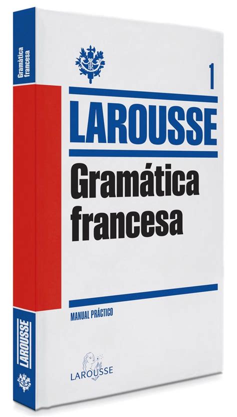Gramtica Francesa Larousse Lengua Francesa Manuales Prcticos