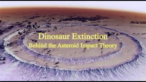 Dinosaur Extinction Behind The Asteroid Impact Theory Nhk Free Download Borrow And